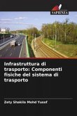 Infrastruttura di trasporto: Componenti fisiche del sistema di trasporto