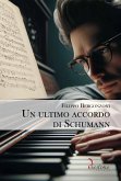 Un ultimo accordo di Schumann (eBook, ePUB)