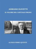 Adriano Olivetti. Il valore del Capitale umano. (eBook, ePUB)