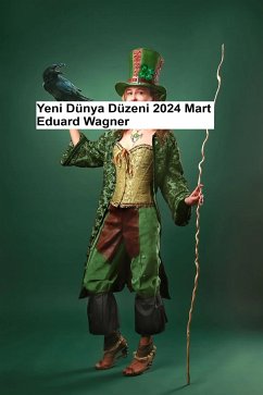 Yeni Dünya Düzeni - 2024 Mart (eBook, ePUB) - Eduard, Wagner