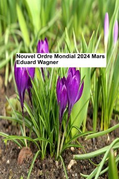 Nouvel Ordre Mondial - Mars 2024 (eBook, ePUB) - Eduard, Wagner