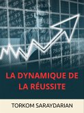 La dynamique de la Réussite (Traduit) (eBook, ePUB)