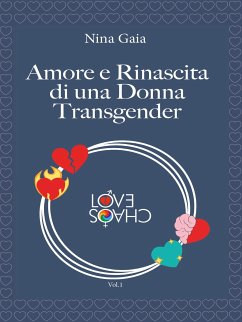 Amore e Rinascita di una Donna Transgender (eBook, ePUB) - Gaia, Nina