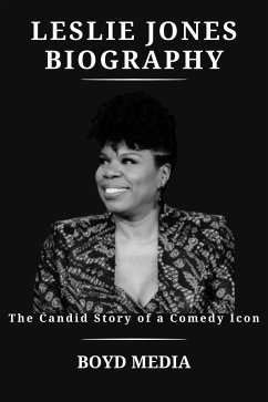 LESLIE JONES BIOGRAPHY (eBook, ePUB) - MEDIA, BOYD