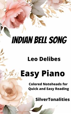 Indian Bell Song Piano Sheet Music with Colored Notation (fixed-layout eBook, ePUB) - Delibes, Leo; SilverTonalities