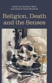Religion, Death and the Senses Religion, Death and the Senses