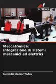 Meccatronica: Integrazione di sistemi meccanici ed elettrici