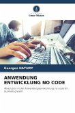 ANWENDUNG ENTWICKLUNG NO CODE