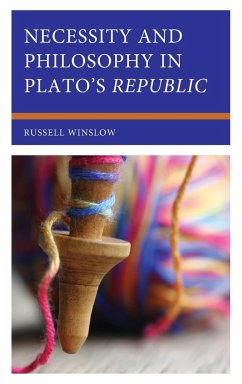 Necessity and Philosophy in Plato's Republic - Winslow, Russell