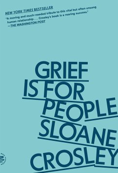 Grief Is for People - Crosley, Sloane