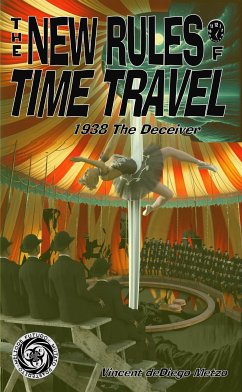 The New Rules of Time Travel: 1938 The Deceiver (eBook, ePUB) - deDiego Metzo, Vincent