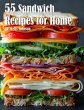 55 Sandwich Recipes for Home (eBook,... - Bild 1