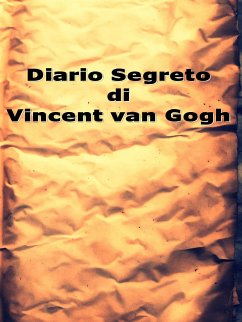 Diario Segreto di Vincent van Gogh (eBook, ePUB) - Bostan, Gheorghe