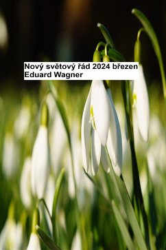 Nový světový řád – březen 2024 (eBook, ePUB) - Eduard, Wagner