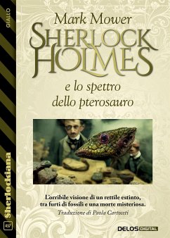 Sherlock Holmes e lo spettro dello pterosauro (eBook, ePUB) - Mower, Mark