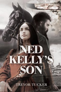 Ned Kelly's Son (eBook, ePUB) - Tucker, Trevor