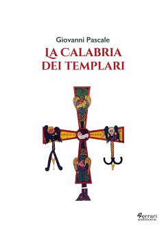 La Calabria dei Templari (eBook, ePUB) - Pascale, Giovanni