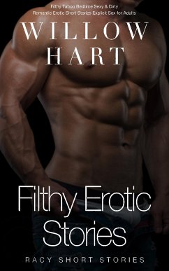 Filthy Erotic Stories (eBook, ePUB) - Hart, Willow