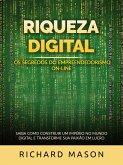 Riqueza digital - Os segredos do empreendedorismo on-line (Traduzido) (eBook, ePUB)