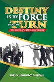Destiny is by Force not by Turn (eBook, ePUB)