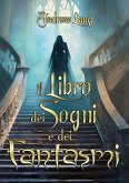 Il libro dei sogni e dei fantasmi (eBook, ePUB)