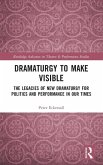 Dramaturgy to Make Visible