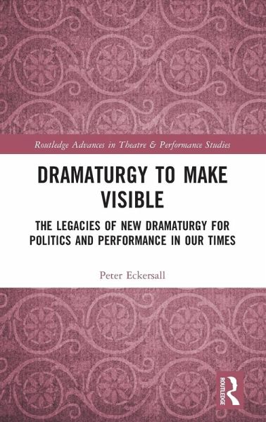 Dramaturgy to Make Visible Dramaturgy to Make Visible
