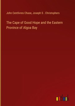 The Cape of Good Hope and the Eastern Province of Algoa Bay