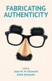 Fabricating Authenticity Fabricating Authenticity