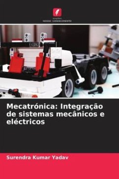 Mecatrónica: Integração de sistemas mecânicos e eléctricos - Yadav, Surendra Kumar