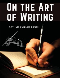 On the Art of Writing - Arthur Quiller-Couch