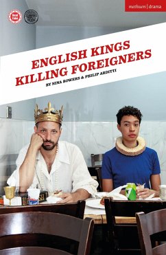 English Kings Killing Foreigners - Bowers, Nina; Arditti, Philip