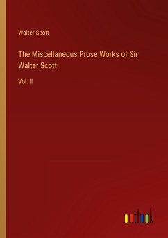 The Miscellaneous Prose Works of Sir Walter Scott