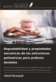 Degradabilidad y propiedades mecánicas de las estructuras poliméricas para prótesis dentales