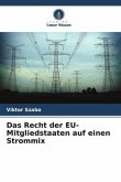 Das Recht der EU-Mitgliedstaaten auf einen Strommix