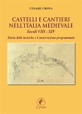 Castelli e cantieri nell’Italia medievale Secoli VIII – XIV (eBook, PDF)