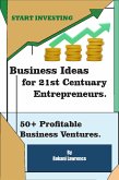 Business Ideas for 21st Centuary Entrepreneurs: 50+ Profitable Business Ventures. (eBook, ePUB)