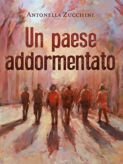 Un paese addormentato (eBook, ePUB) - Zucchini, Antonella