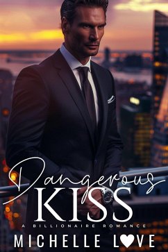 Dangerous Kiss (eBook, ePUB) - Love, Michelle
