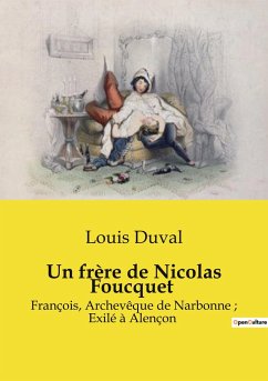 Un frère de Nicolas Foucquet - Duval, Louis