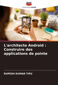 Cover L'architecte Android : Construire des applications de pointe