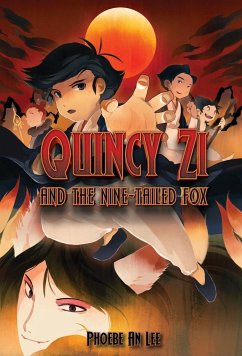 Quincy Zi and the Nine-Tailed Fox - Lee, Phoebe An