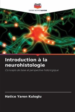 Introduction à la neurohistologie - Yaren Kuloglu, Hatice