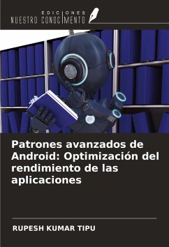 Patrones avanzados de Android: Optimización del rendimiento de las aplicaciones - Kumar Tipu, Rupesh