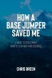 How a Base Jumper Saved Me - Bild 1