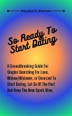 So Ready To Start Dating (eBook, ePUB)