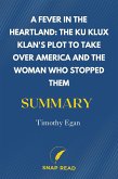 A Fever in the Heartland: The Ku Klux Klan's Plot to Take Over America and the Woman Who Stopped Them Summary   Michael Finkel (eBook, ePUB)