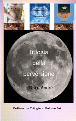 Trilogia della perversione (fixed-layout eBook, ePUB) - d'André, Onì