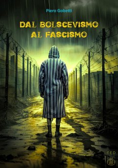 Dal bolscevismo al fascismo (eBook, ePUB) - Gobetti, Piero