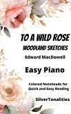 To a Wild Rose Easy Piano Sheet Music with Colored Notation (fixed-layout eBook, ePUB)